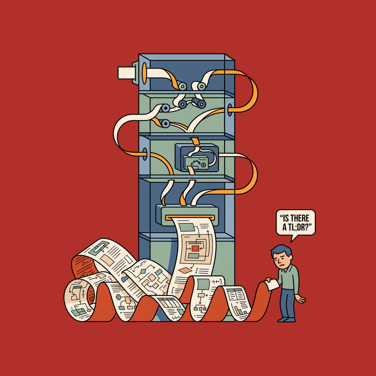 Illustration of a tall, compartmentalized machine with internal rollers feeding paper into a huge curling ribbon of diagram-covered output. A weary man holds the end of the paper beside a speech bubble reading "IS THERE A TL;DR?" Artwork shown on the Red garment colour.