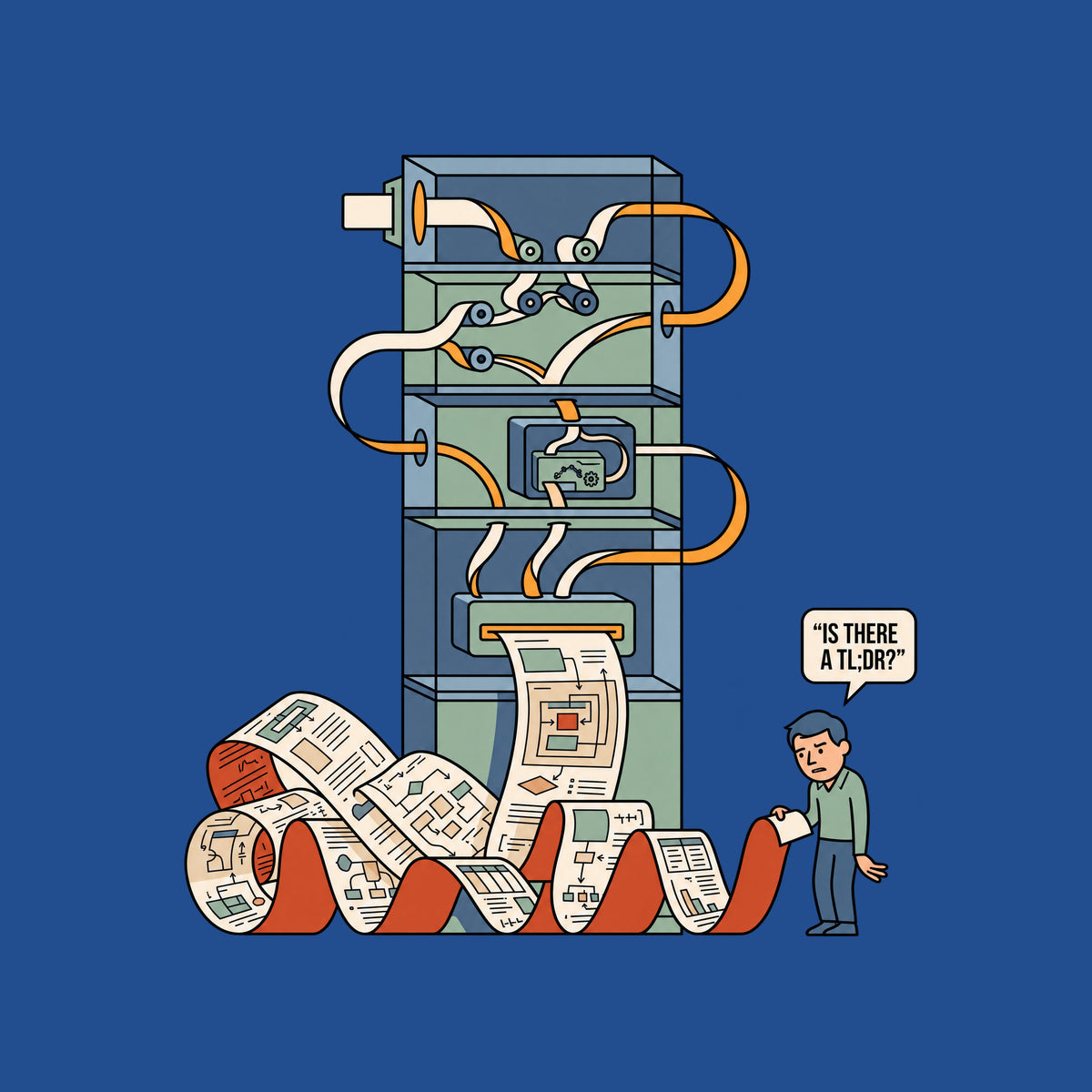 Illustration of a tall, compartmentalized machine with internal rollers feeding paper into a huge curling ribbon of diagram-covered output. A weary man holds the end of the paper beside a speech bubble reading "IS THERE A TL;DR?" Artwork shown on the Royal garment colour.