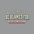 Navy T-shirt graphic in vintage varsity type: cream lettering reading 'MOST LIKELY TO BE BLAMED FOR THE AI'S MISTAKES' in a three-line arched yearbook-superlative layout, with a red underline beneath 'AI'S MISTAKES.' Artwork shown on the Sport Grey garment colour.