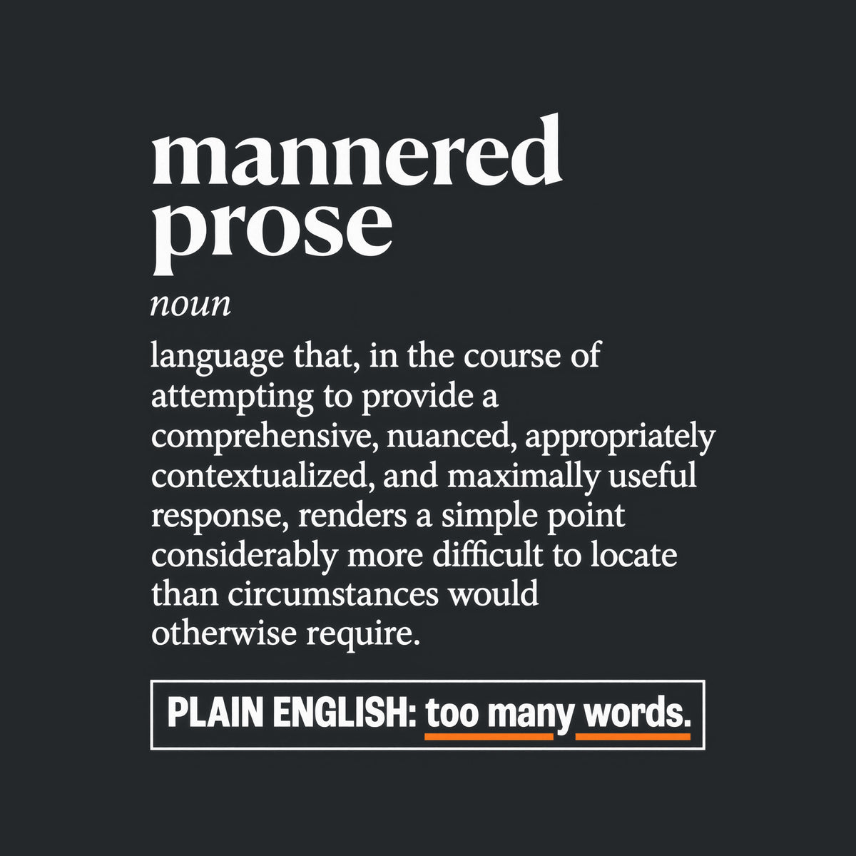 Cream dictionary-entry print reading "mannered prose," noun, followed by a long, over-elaborate definition, and a boxed line below: "PLAIN ENGLISH: too many words." with a rust-orange underline. Artwork shown on the Black garment colour.