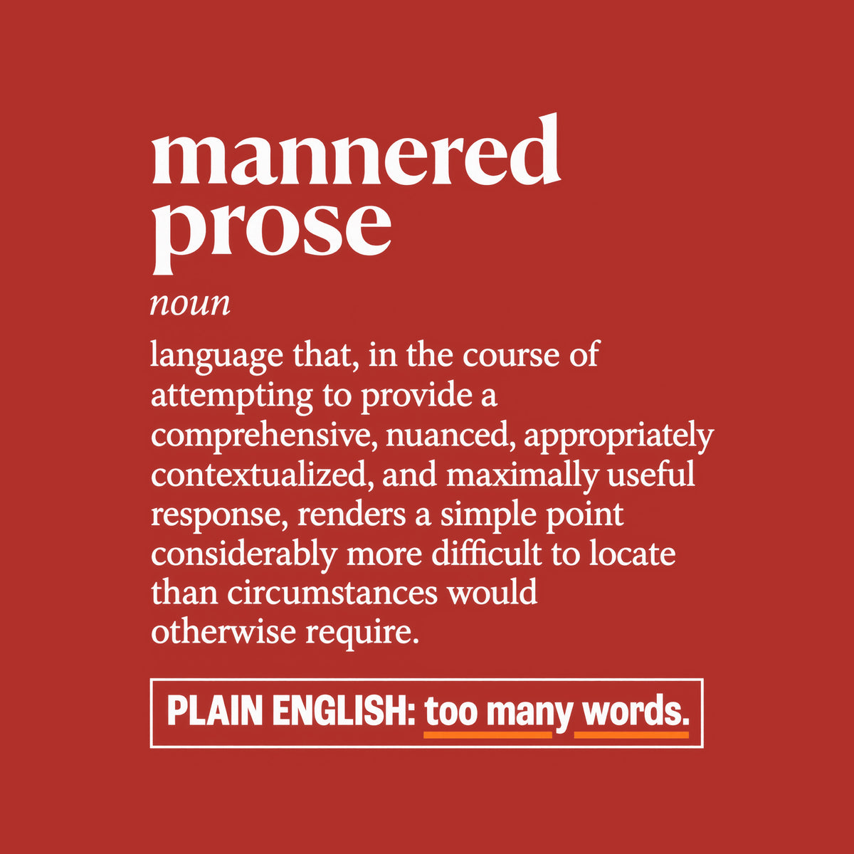 Cream dictionary-entry print reading "mannered prose," noun, followed by a long, over-elaborate definition, and a boxed line below: "PLAIN ENGLISH: too many words." with a rust-orange underline. Artwork shown on the Red garment colour.